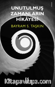 Unutulmuş Zamanların Hikayesi