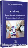 E- Ticaret Sosyal Medyada Dijital Pazarlama Mevzuat ve Uygulama Örnekleri 