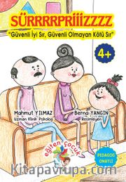 Sürrrrprizzzz <br /> Güvenli İyi Sır, Güvenli Olmayan Kötü Sır 