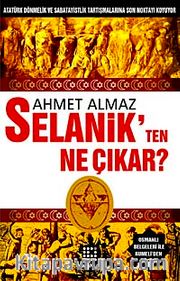 Selanik'ten Ne Çıkar