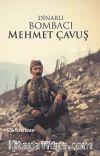 Dinarlı Bombacı Mehmet Çavuş