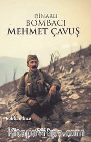Dinarlı Bombacı Mehmet Çavuş