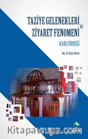 Taziye Gelenekleri ve Ziyaret Fenomeni <br /> Kars Örneği