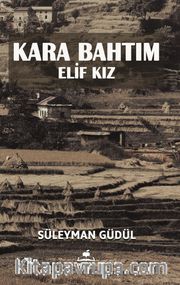 Kara Bahtım (Elif Kız)