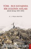 Türk - Rus Savaşında Bir Gezginin Anıları (Kırım Savaşı 1853-1856)