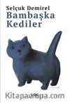 Bambaşka Kediler