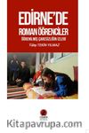 Edirne’de Roman Öğrenciler & Öğrenilmiş Çaresizliğin İzleri
