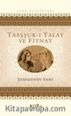 Taaşşuk-ı Talat ve Fitnat