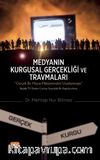 Medyanın Kurgusal Gerçekliği ve Travmaları