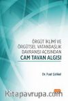 Örgüt İklimi ve Örgütsel Vatandaşlık Davranışı Açısından Cam Tavan Algısı