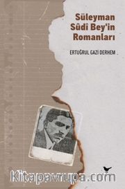 Süleyman Sûdî Bey’in Romanları