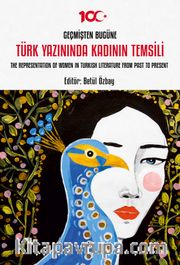 Geçmişten Bugüne Türk Yazınında Kadının Temsili