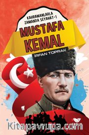 Mustafa Kemal / Kahramanlarla Zamanda Seyahat 1