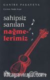 Sahipsiz Sanılan Nağmelerimiz