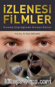 İzlenesi Filmler <br /> Sinema Çöplüğünde Yetişen Güller