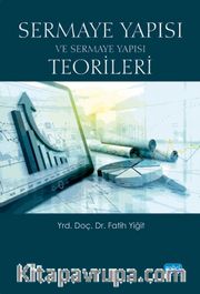 Sermaye Yapısı ve Sermaye Yapısı Teorileri