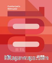 100. Yıl Cumhuriyet'e Mektuplar (Ciltli)