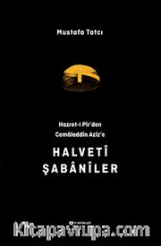 Hazret-i Pîr’den Cemaleddîn Azîz’e Halvetî Şabanîler