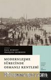 Modernleşme Sürecinde Osmanlı Kentleri  