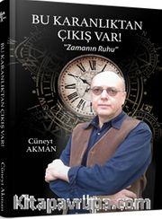 Bu Karanlıtan Çıkış Var! <br /> Zamanın Ruhu