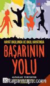 Hayat Okulunda ve Okul Hayatında Başarının Yolu