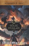 Gölge Oyunları / Ejderha Kraliçe 1