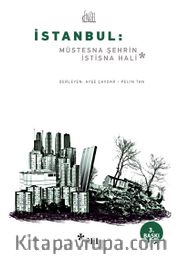 İstanbul: <br /> Müstesna Şehrin İstisna Hali