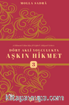 Dört Aklı Yolculukta Aşkın Hikmet 3 (Esfarü’l Erba‘a)