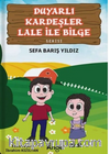 Duyarlı Kardeşler Lale ile Bilge Serisi