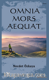 Omnia Mors Aequat  (Tek Kitap)
