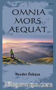 Omnia Mors Aequat  (Tek Kitap)