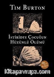 İstiridye Çocuğun Hüzünlü Ölümü ve Diğer Öyküler: 25. Yıl Özel Basım (Sert Kapak)
