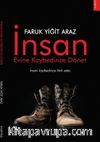 İnsan Evine Kaybedince Döner