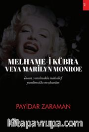Melhame-i Kübra veya Marilyn Monroe 
