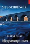 Muş Şehrengizi 
