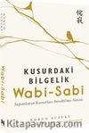 Wabi-Sabi / Kusurdaki Bilgelik
