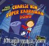 Charlie'nin Süper Kahraman Donu