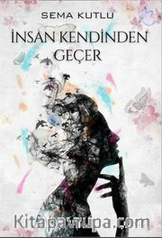 İnsan Kendinden Geçer 