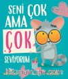 Seni Çok Ama Çok Seviyorum