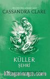 Küller Şehri / Ölümcül Oyuncaklar (İkinci Kitap)