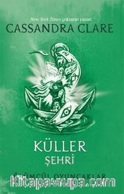 Küller Şehri / Ölümcül Oyuncaklar (İkinci Kitap)
