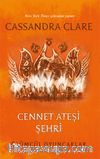 Cennet Ateşi Şehri / Ölümcül Oyuncaklar  (Altıncı Kitap)