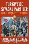 Türkiye'de Siyasal Partiler Cilt 1 & İkinci Meşrutiyet Dönemi