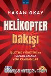 Helikopter Bakışı & İşletme Yönetimi ve Pazarlamada Yeni Kavramlar