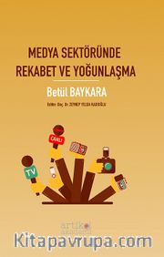 Medya Sektöründe Rekabet ve Yoğunlaşma