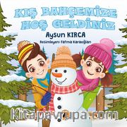 Kış Bahçemize Hoş Geldiniz