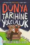 Dünya Tarihine Yolculuk & Çocuklar İçin Karikatürlerle Dünya Tarihi 