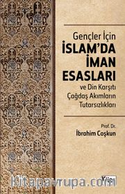 Gençler İçin İslam'da İman Esasları Din Karşıtı Çağdaş Akımların Tutarsızlıkları 