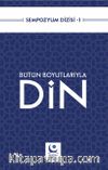 Bütün Boyutlarıyla Din