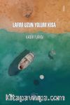 Lafım Uzun Yolum Kısa